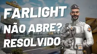 Farlight Não Abre? RESOLVIDO!