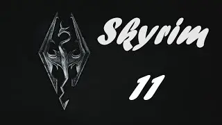Skyrim - Let's Play | Sessions 7 - #11