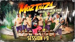 Mozthaza - Session EN VIVO #9 | Video Clip #badboy #bienloco