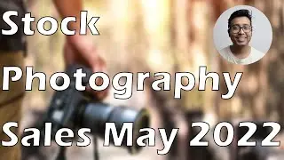 Stock Photography Sales May 2022 | Power of Passive Income