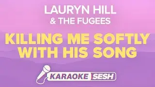 Lauryn Hill - Killing Me Softly With His Song (Karaoke)