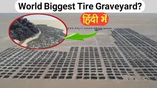 World Biggest Tyres graveyard and That's not Flowers Garden? Hindi