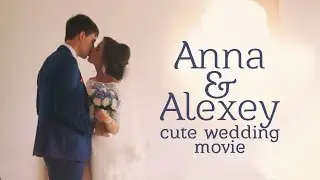 Anna & Alexey. Cute wedding movie.