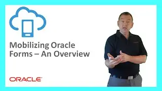 MCS: 84. Mobilizing Oracle Forms with Oracle MCS and AuraPlayer - An Overview