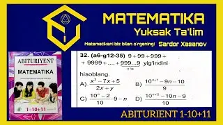 Sonlar ustida amallarning xossalari (32-misol) | Abituriyent 1-10+11 Yechimlari | Sardor Xasanov