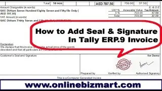 How to add Seal & Signature In Default Sales Invoice of Tally ERP.9