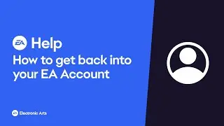 How to get back into your EA Account - EA Help