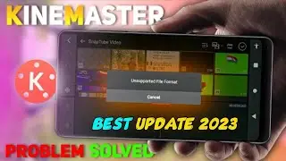 Solve Kinemaster Unsupported File Format and Resolution Problem