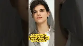 Taylor Lautner: The Evolution of a Heartthrob - Changing Faces and Age Through the Years!