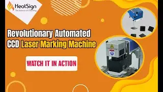 Automated Laser Marking Machine with CCD Visual Positioning | HeatSign