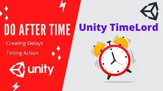 Unity Time Lord - Creating Delays in Unity | Unity Do Something After Song finished 2021 Tutorial