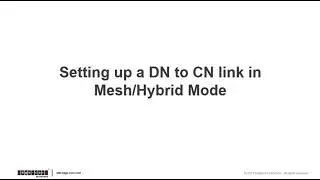 Setting Up a MLTG-360 to MLTG-CN Link in Mesh/Hybrid Mode
