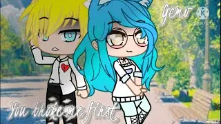 You broke me first{Animated}❤️💔❤️[Gcmv]Naomix lights