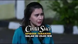 CINTA SUCI : Episode terakhir!