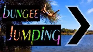 bungee jumping   Прыжки с тарзанки