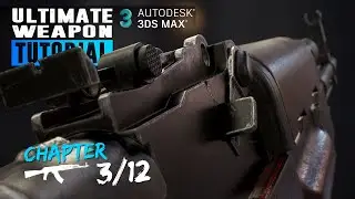 Ultimate Weapon Tutorial - Create a game ready weapon in 3Ds Max , Substance Painter & Marmoset 3/12