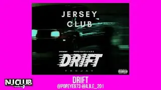 DRIFT (Jersey Club) @popeye973 @A.B.E_201