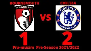 Bournemouth vs Chelsea - Pramusim Preseason 2021/2022