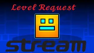 | Level Request | Geometry Dash | Request'ы за подписку (Sub=Req) |