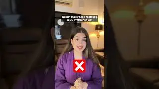 Urgent‼️ DU Preference list me ye गलतियाँ bilkul mat karna 🚨 Do Not Do These Mistakes #DU