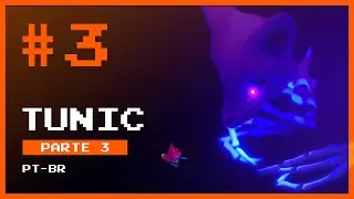 TUNIC #3 - Hora de negociar? (PT-BR)