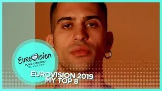 Eurovision 2019 - My Top 8 (So Far)