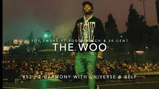 Pop Smoke - The Woo (Ft. Roddy Ricch & 50 Cent) [852 Hz Harmony with Universe & Self]