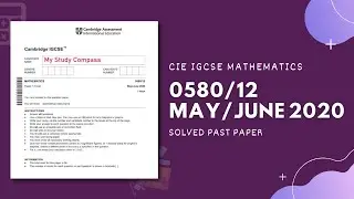 0580/12/M/J/20 | Easy (Step by Step) Solutions | CIE IGCSE MATHS PAPER 1 (CORE) 2020