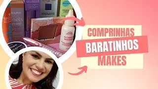COMPRINHAS DE MAQUIAGEM E COSMÉTICOS!