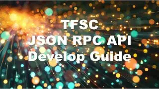 TFSC JSON RPC API Developer Guide
