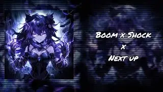 Boom x Shock x Next up (Mashup Phonk Brazilian) - NCTS, PRXSXNTFXTURE, FXTURE