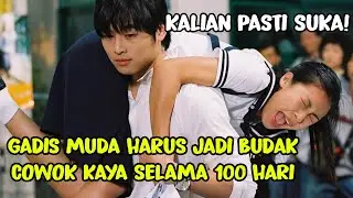 Ketika Gadis SMA Polos Jadi Pelayan Cowok Kaya Sombong Selama 100 Hari | 100 Days With Mr. Arrogant