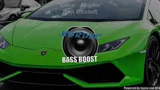 🔥Spinus - Alligator 🔊[BASSBOOSTED]🔊 // ❄️NORDIC BASSBOOST❄️