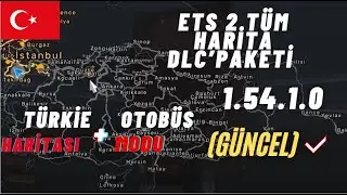 ETS 2 - SON SÜRÜM 1.54.1.0 TÜM HARİTA DLC