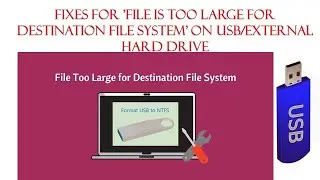 File Is Too Large for Destination File System on Usb Sd Card External Hard Drive