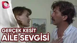 GERÇEK KESİT - AİLE SEVGİSİ