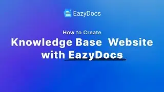 How to Create a Knowledge Base Website with EazyDocs (Complete Tutorial)