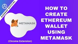 How to create an ethereum wallet using Metamask. (PC browser extension)