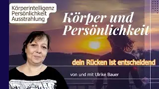 Wie dein Rücken deine Klarheit, innere Stärke, Präsenz beeinflusst   #präsenz #rücken #innerestärke