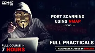 Port Scanning using NMAP | NMAP Tutorial | Ethical Hacking and Penetration Testing | Full Course