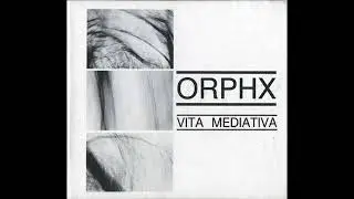 Orphx - Vita Mediativa - 1999 CD Hands Productions D008