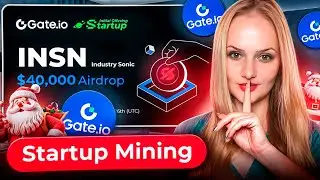 🔥Industry Sonic $INSN на 🔵Gate.io Startup: Крупнейшая Платформа, Как заработать много %