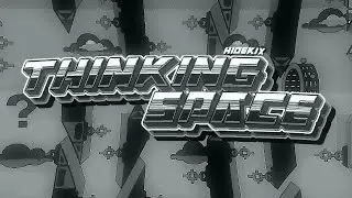 (3rd Extreme Demon) Thinking Space 100% [Top 50 Extreme Demon]