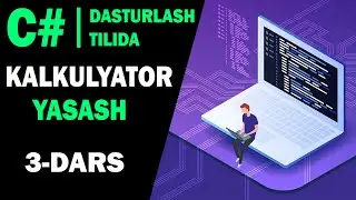 C# dasturlash tilida kalkulyator yasash. 3-qism 
