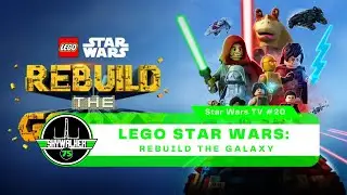 Star Wars Serie TV #20 - Lego Star Wars: Rebuild the Galaxy