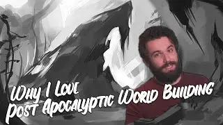 Why I Love Post Apocalyptic World Building [authortube]