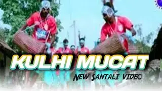 KULHI MUCAT  || FULL VIDEO  2022 ||  SOM TUDU || BONIFACE MURMU ||LAJRUS MURMU.