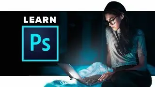 Learn Adobe Photoshop - All the basics