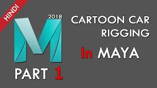 Car Rigging In Maya | How To Rig Vehicle In Maya | Car Rigging Part 1