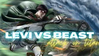 LEVI VS BEAST TITAN [ AMV ] || AOT ||